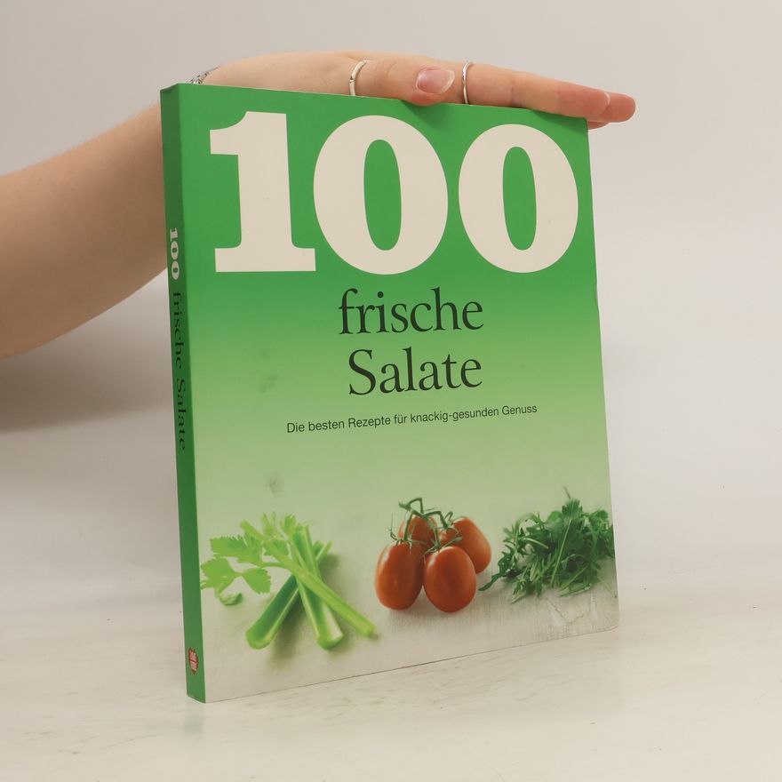 Autorenkollektiv 100 Frische Salate
