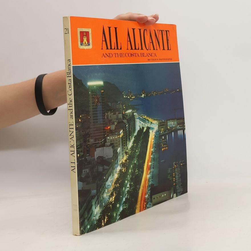 Various authors All Alicante and the Costa Blanca