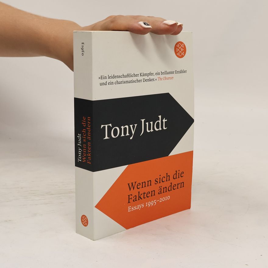 Tony Judt Wenn sich die Fakten ändern