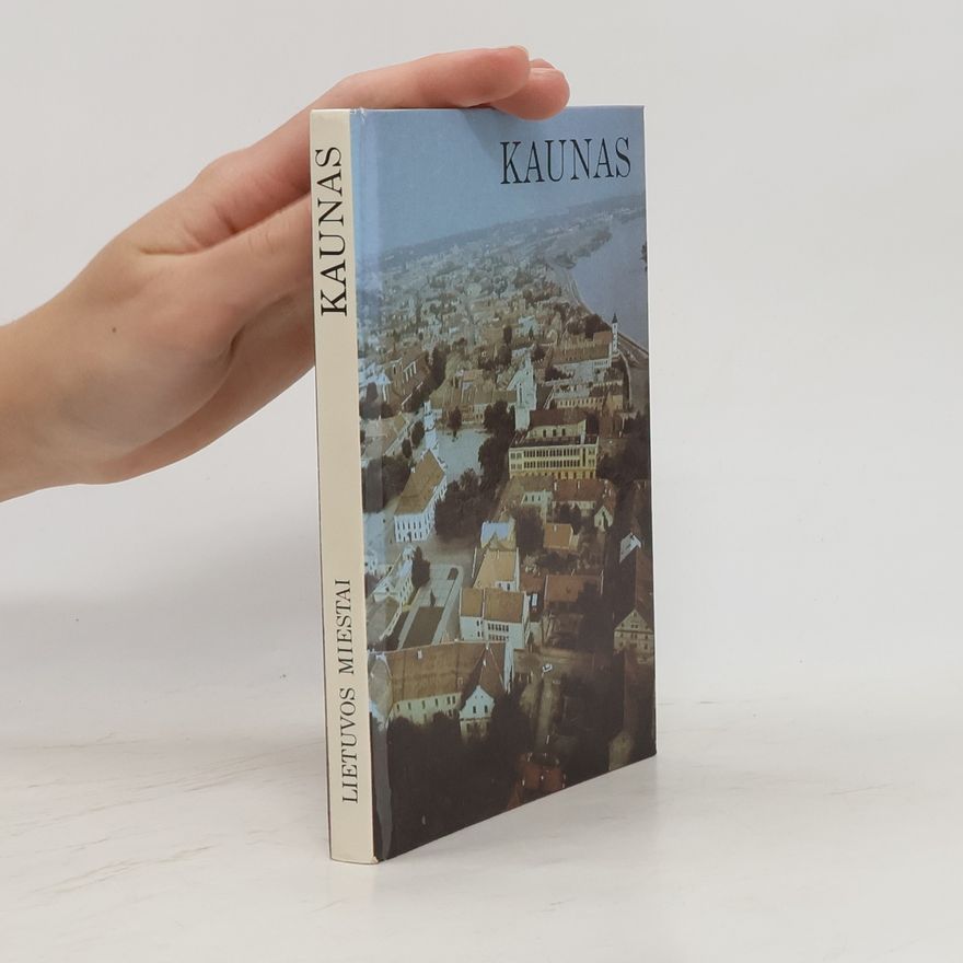 Kolektív autorov Lietuvos Miestai: Kaunas