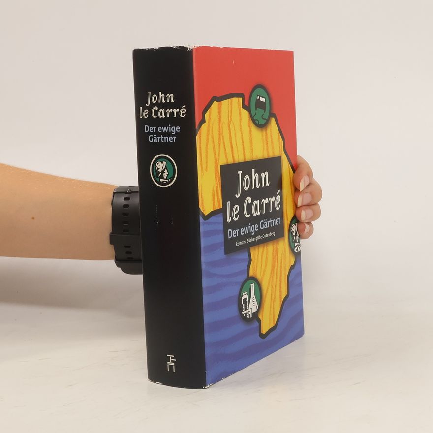 John le Carré Der ewige Gärtner