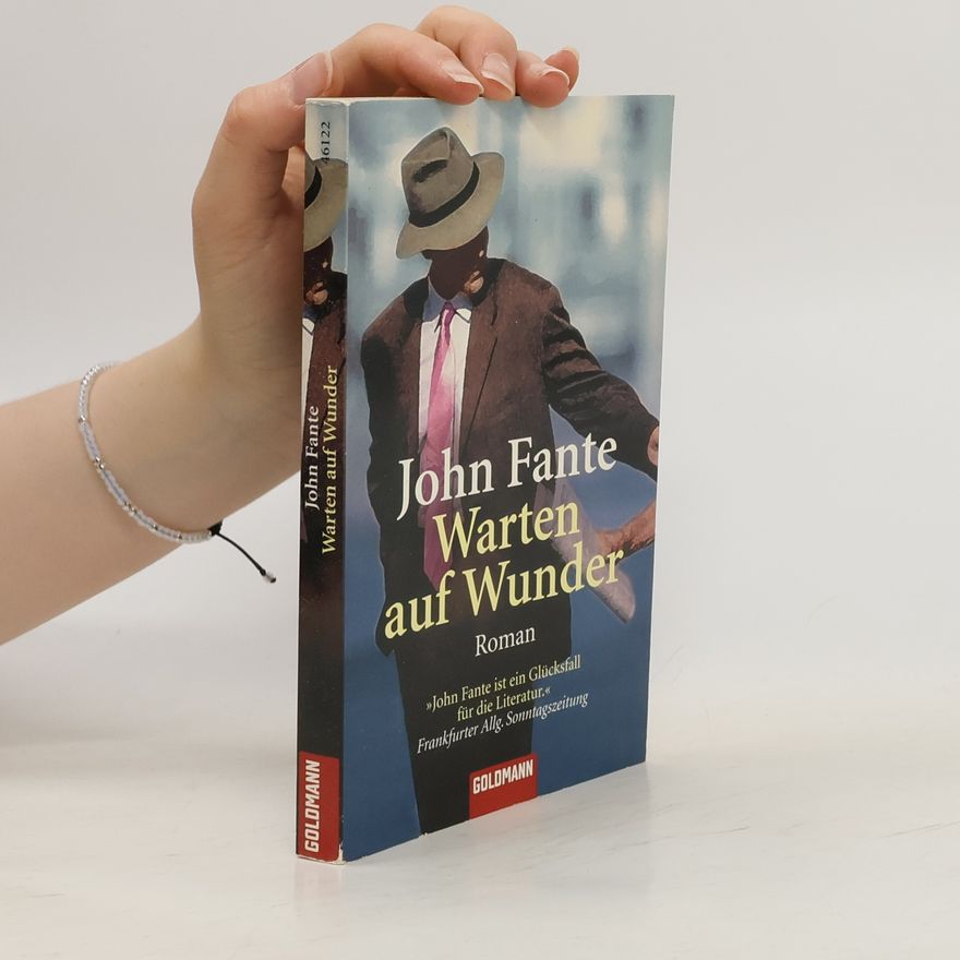 John Fante Warten auf Wunder