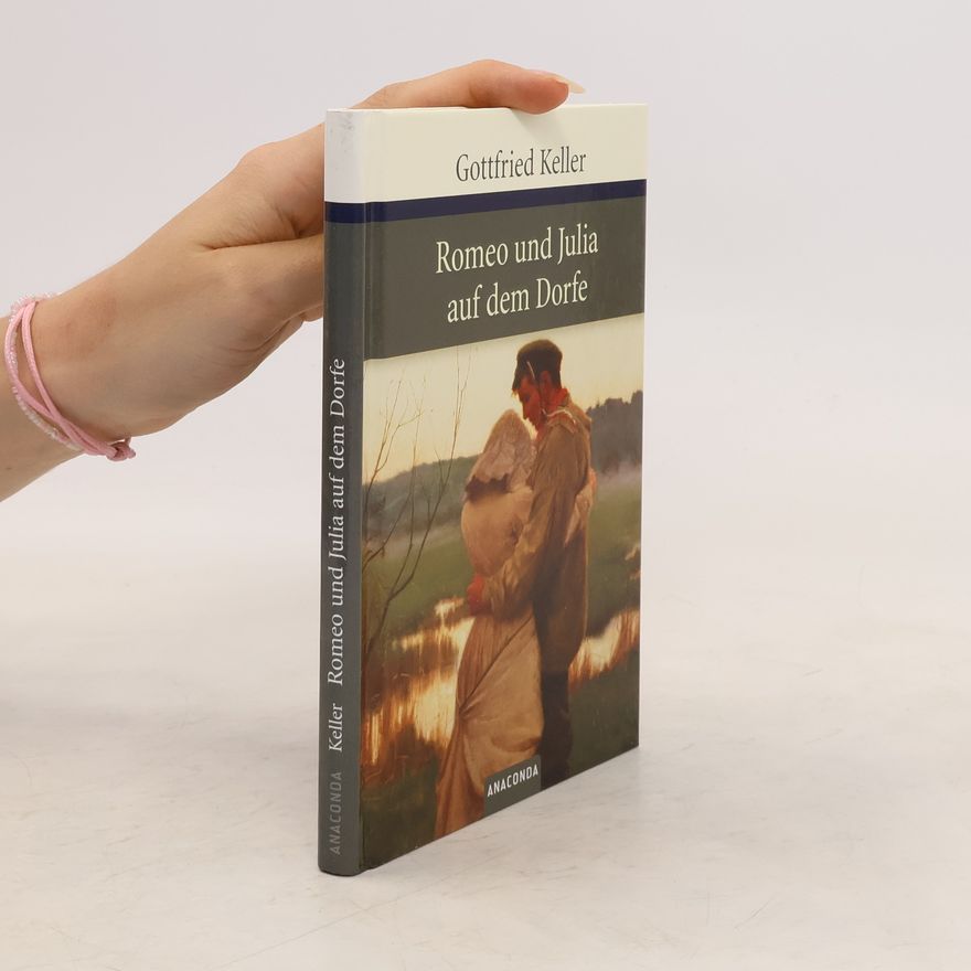 Gottfried Keller Romeo und Julia auf dem Dorfe