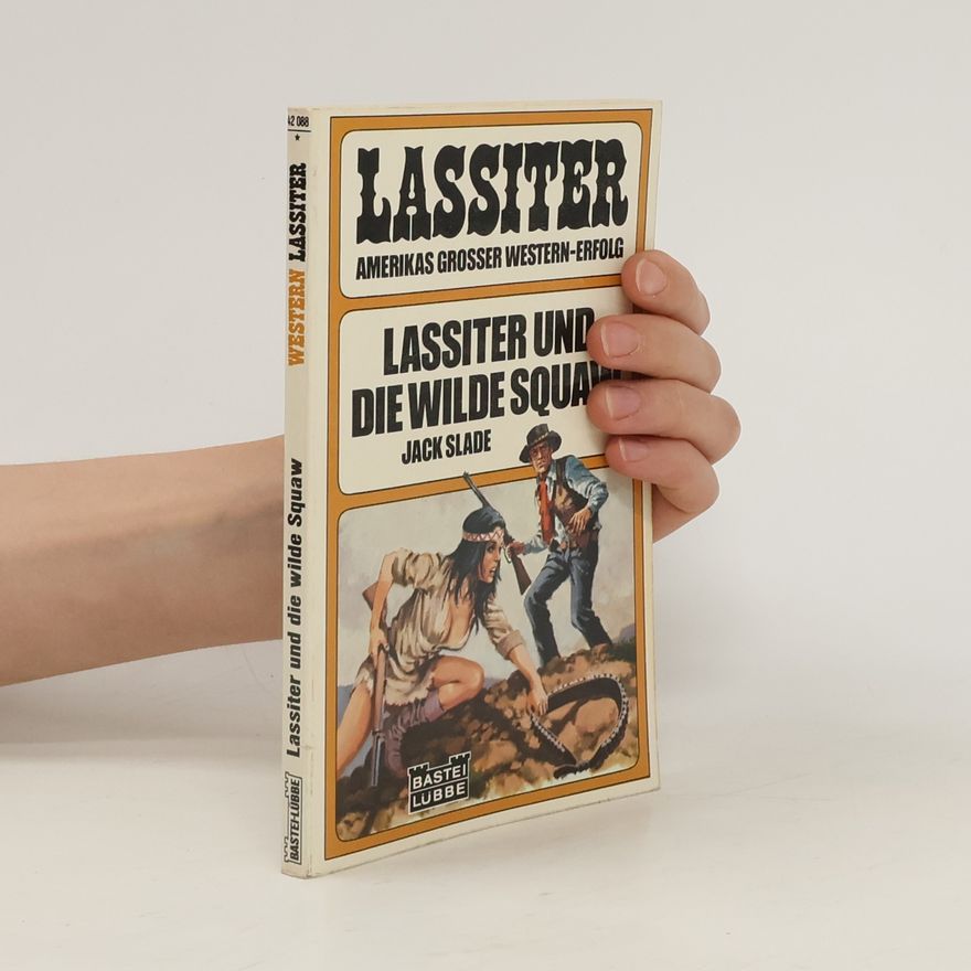 Jack Slade Lassiter und die wilde Squaw