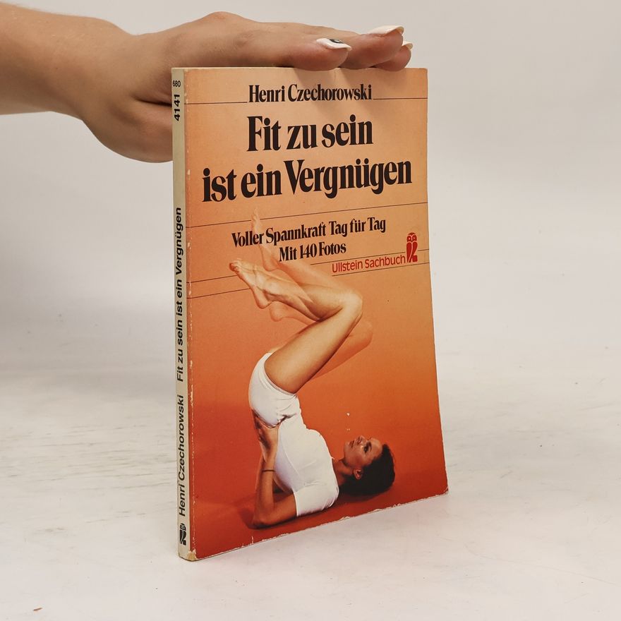 Henri Czechorowski Fit zu sein ist ein Vergnügen