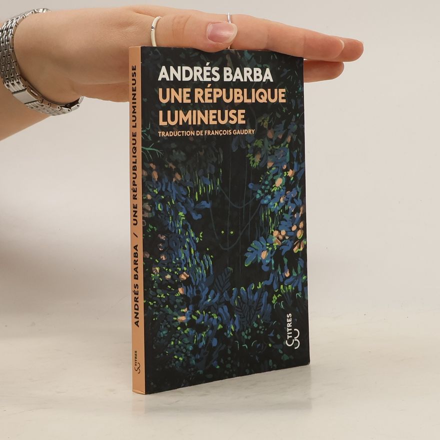 Andrés Barba Une république lumineuse