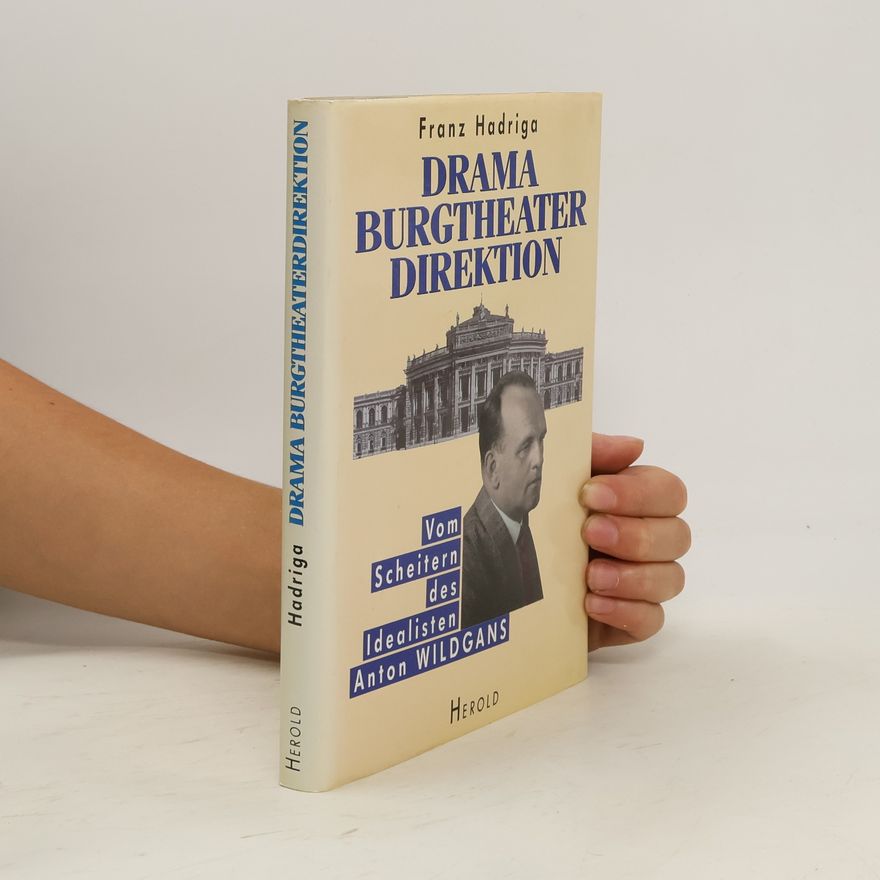 Franz Hadriga Drama Burgtheaterdirektion