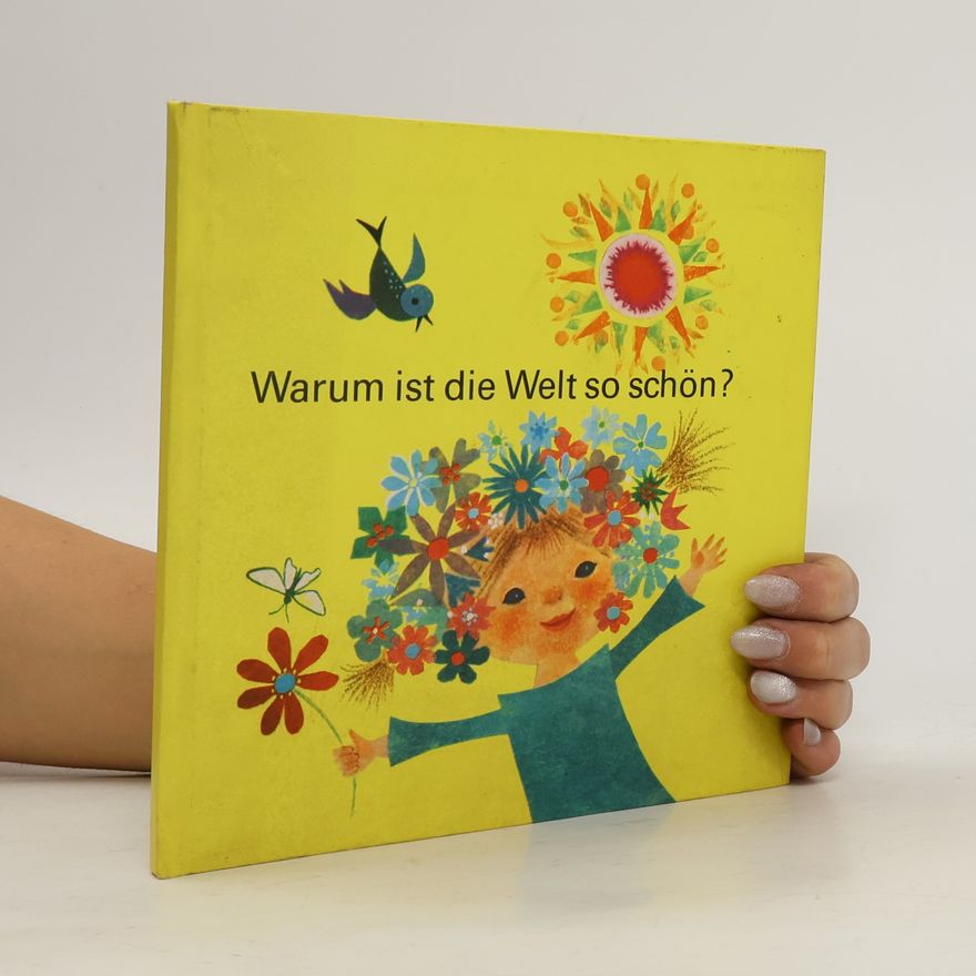 Various authors Warum ist die Welt so schön?