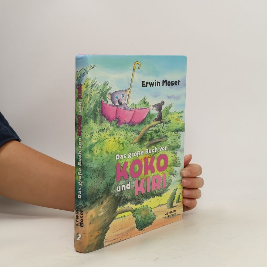 Erwin Moser Das große Buch von Koko und Kiri