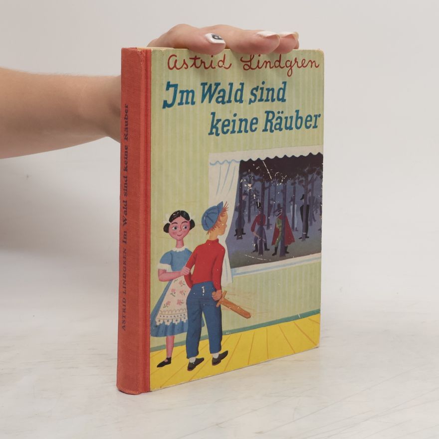 Astrid Lindgren Im Wald sind keine Räuber