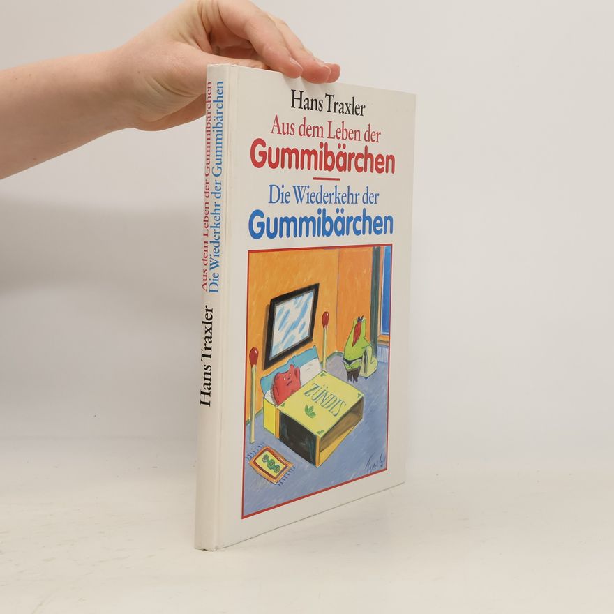 Hans Traxler Aus dem Leben der Gummibärchen. Die Wiederkehr der Gummibärchen