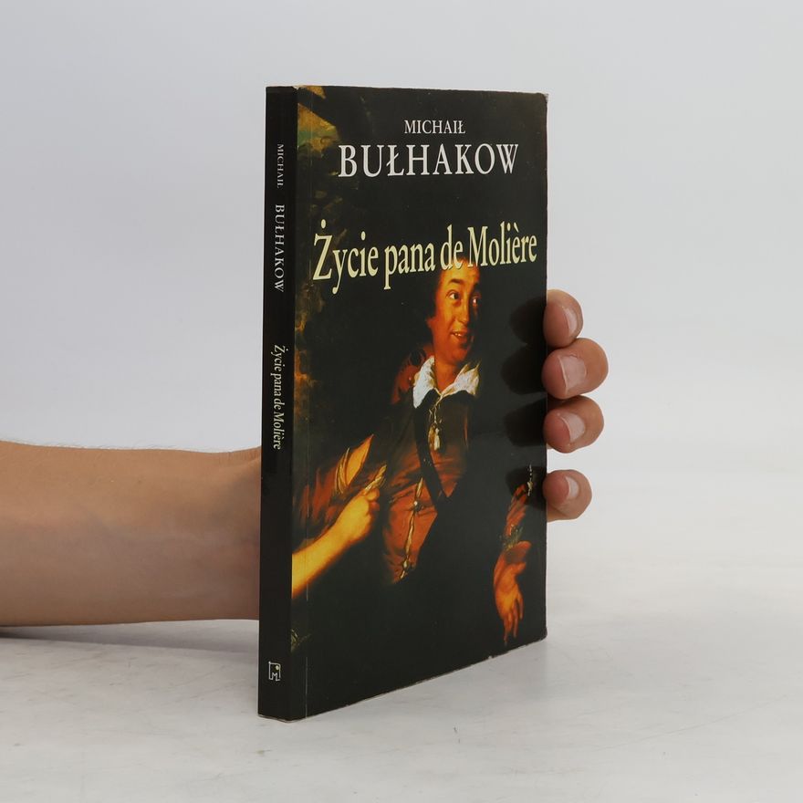 Michail Afanasjevič Bulgakov Życie pana de Molière
