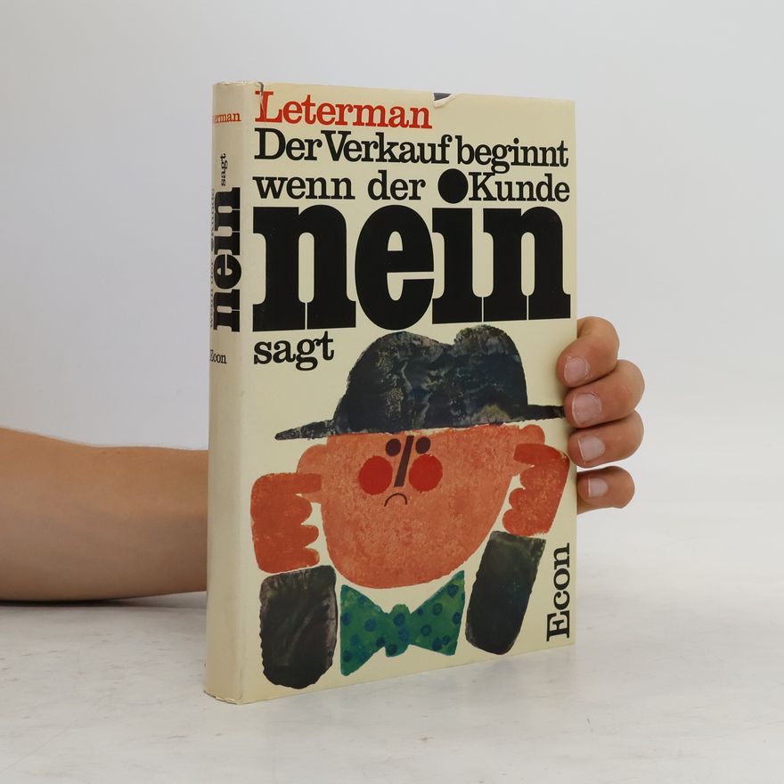 Elmer G. Leterman Der Verkauf beginnt, wenn der Kunde "Nein" sagt