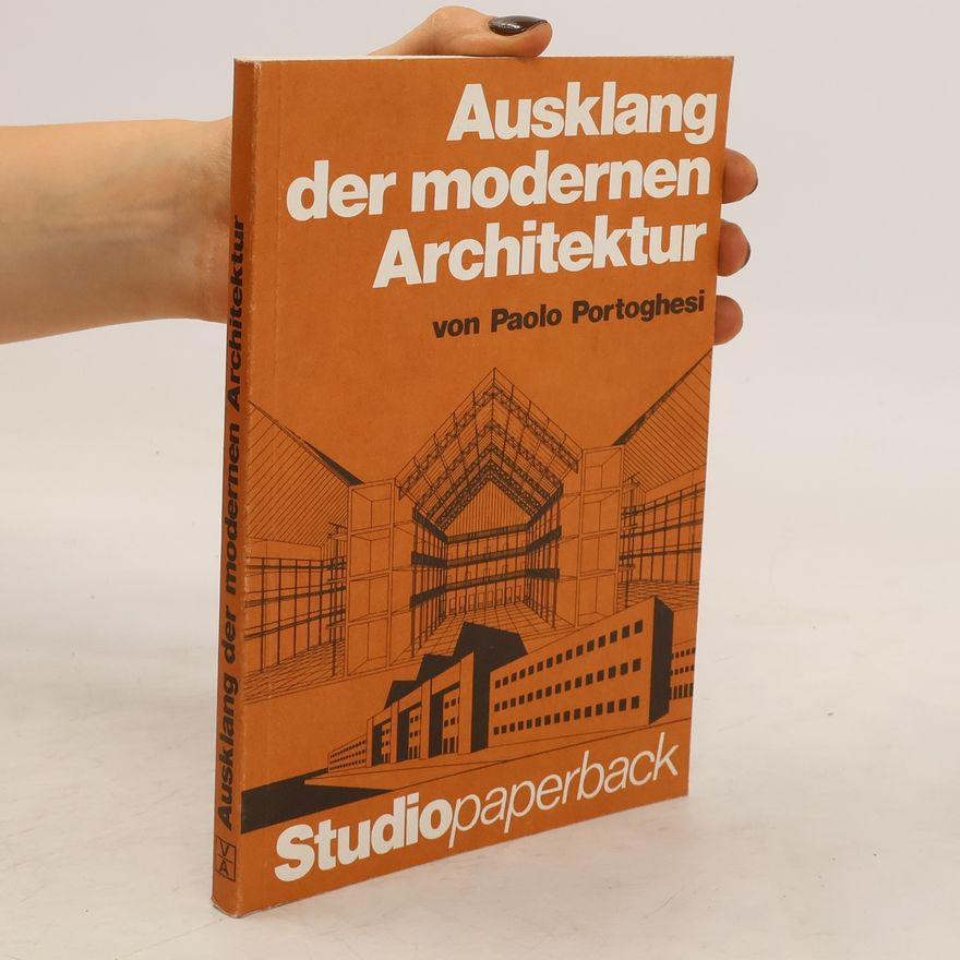 Paolo Portoghesi Ausklang der modernen Architektur