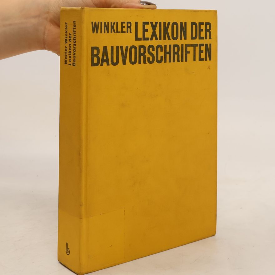 Walter Winkler Lexikon der Bauvorschriften