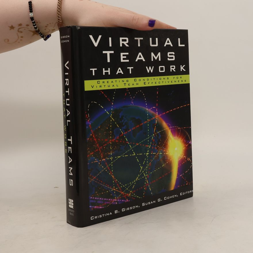 Cristina B. Gibson Virtual Teams That Work