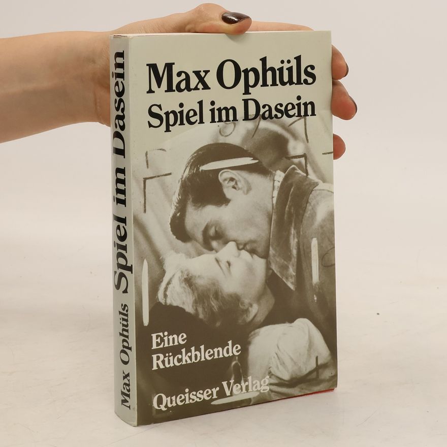 Max Ophüls Spiel im Dasein