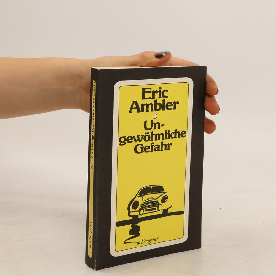 Eric Ambler Ungewöhnliche Gefahr