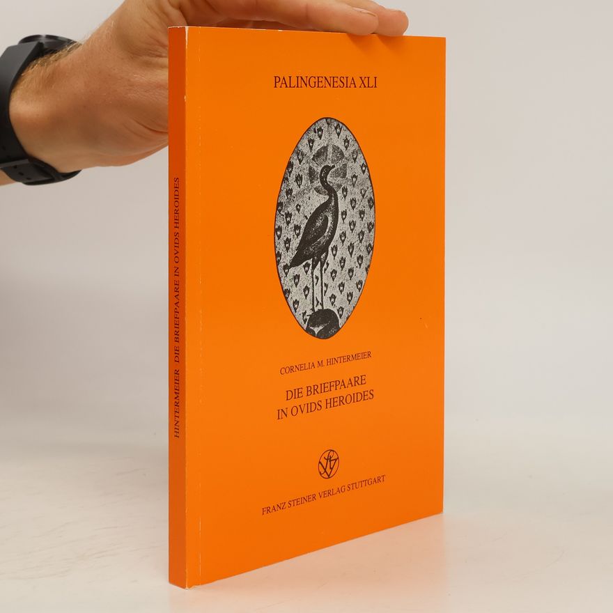 Cornelia M. Hintermeier Die Briefpaare in Ovids Heroides