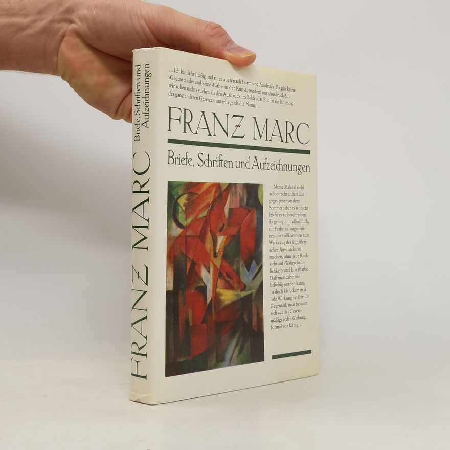 Franz Marc Briefe, Schriften und Aufzeichnungen