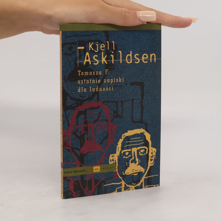 Kjell Askildsen Tomasza F. ostatnie zapiski dla ludności