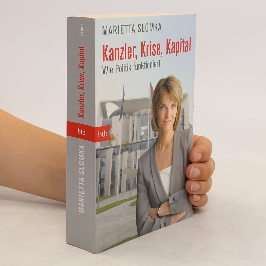 Marietta Slomka Kanzler, Krise, Kapital