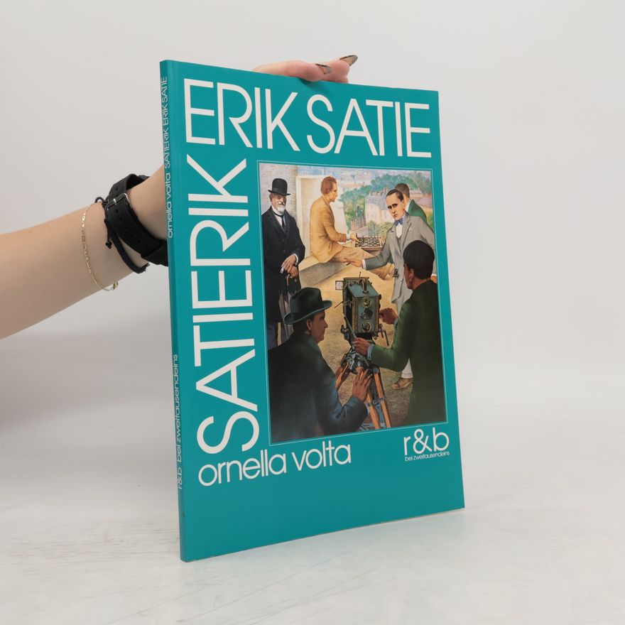 Ornella Volta Satierik, Erik Satie