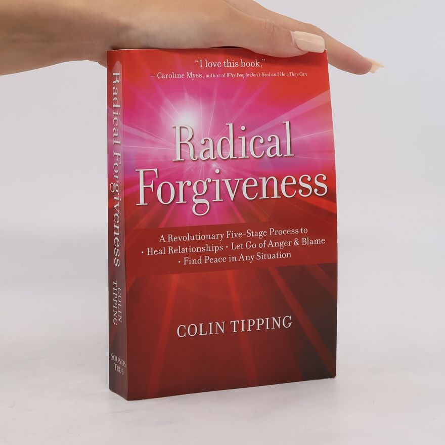 Colin C. Tipping Radical Forgiveness
