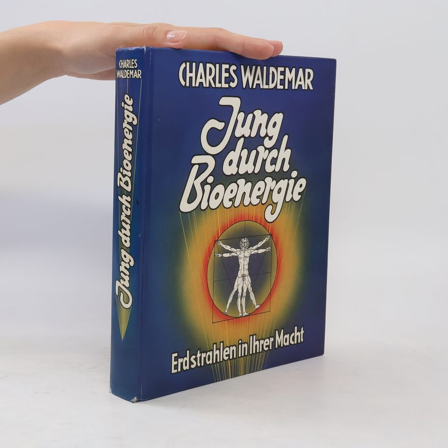Charles Waldemar Jung durch Bioenergie