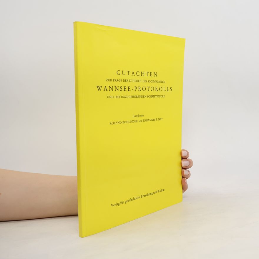 Various authors Gutachten zur Frage der Echtheit des sogenannten Wannsee-Protokols