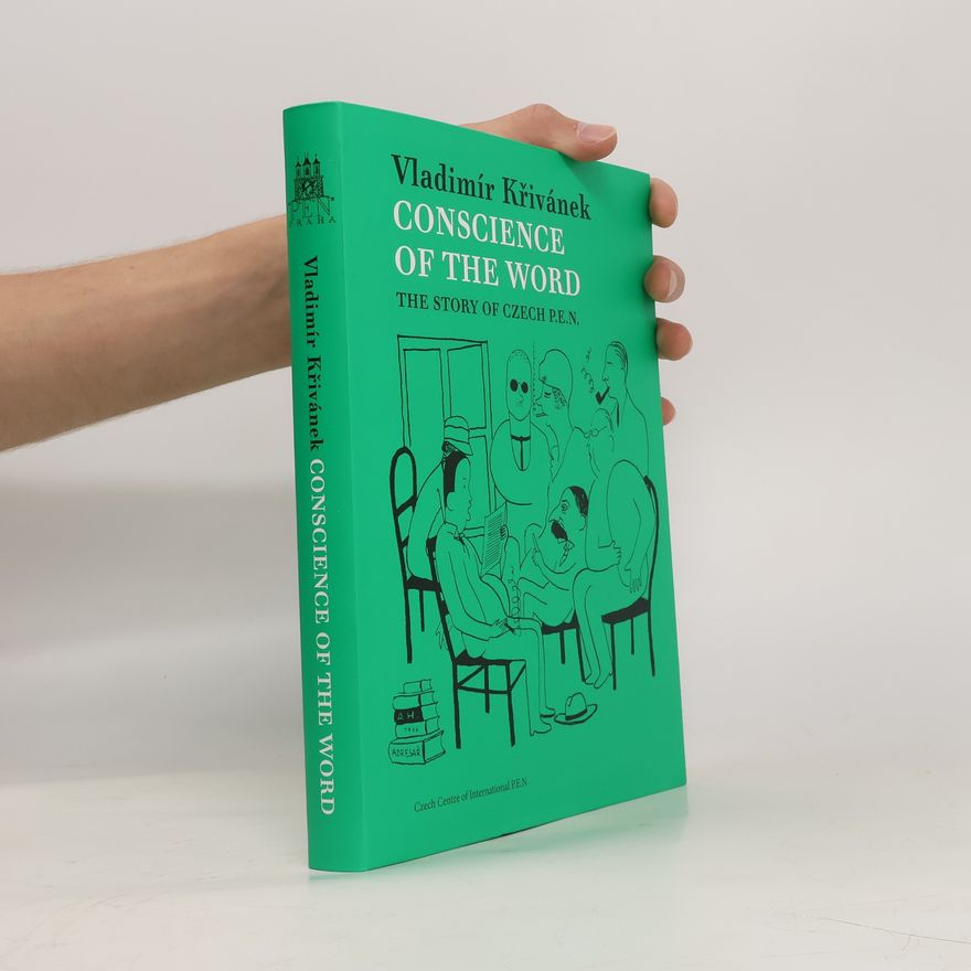 Martina Pospíšilová Conscience of the word : the story of Czech P.E.N.