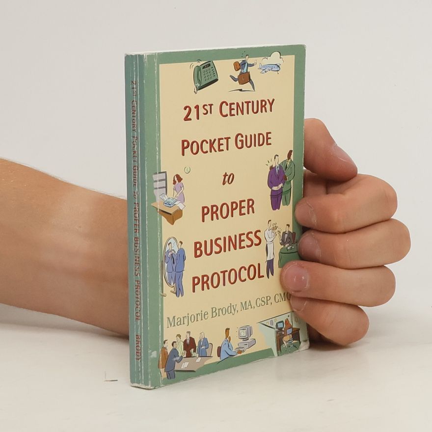 Marjorie Brody 21st Century Pocket Guide to Proper Business Protocol