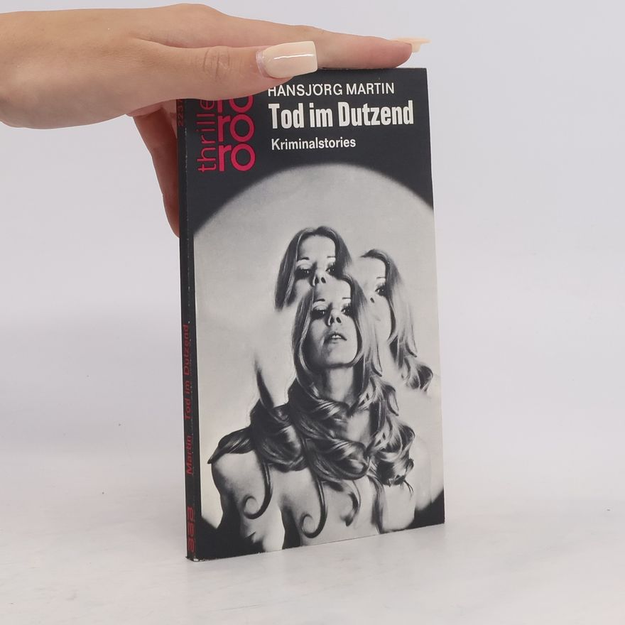 Hansjörg Martin Tod im Dutzend
