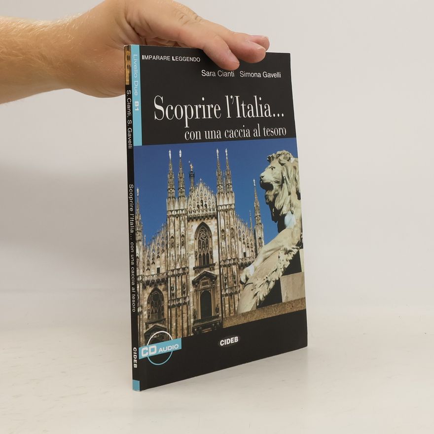 Sara Cianti Scoprire l'Italia... : con una caccia al tesoro