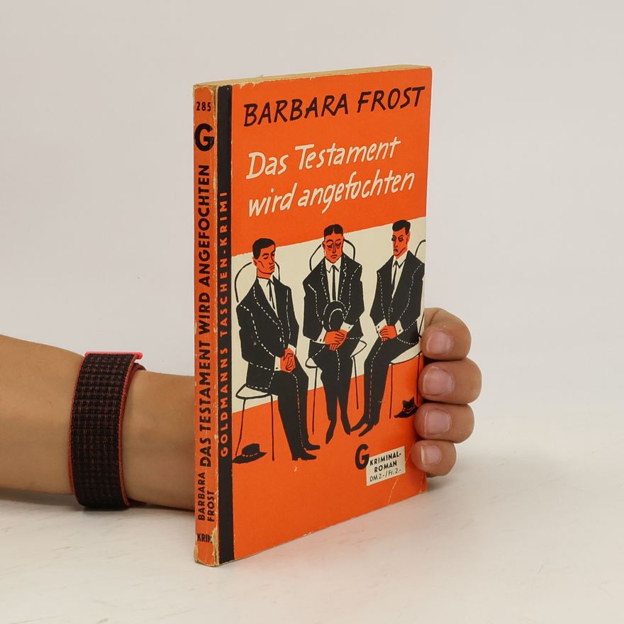 Barbara Frost Das Testament wird angefochten