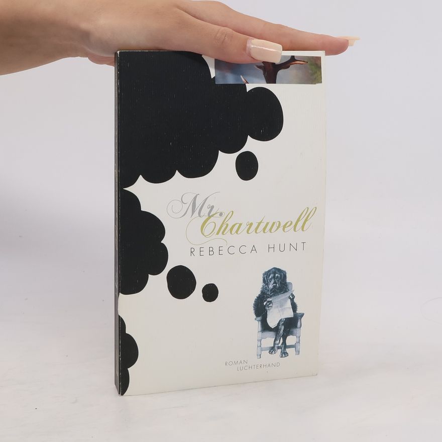 Rebecca Hunt Mr. Chartwell