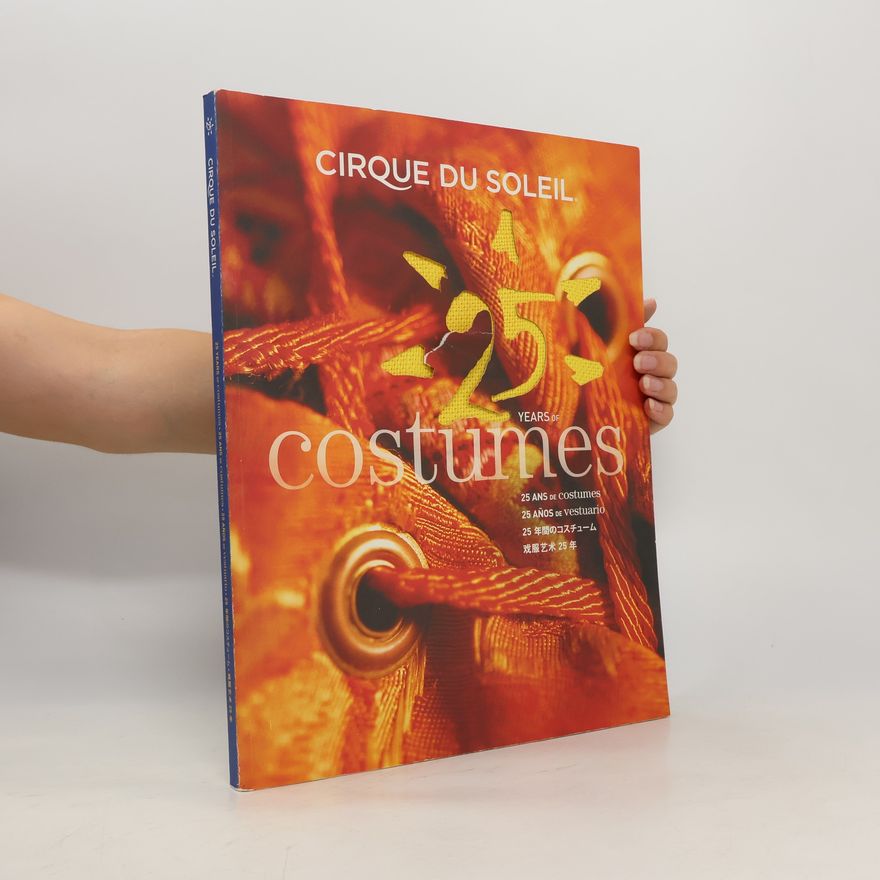 Collectif d'auteurs Cirque Du Soleil. 25 Years of Costumes