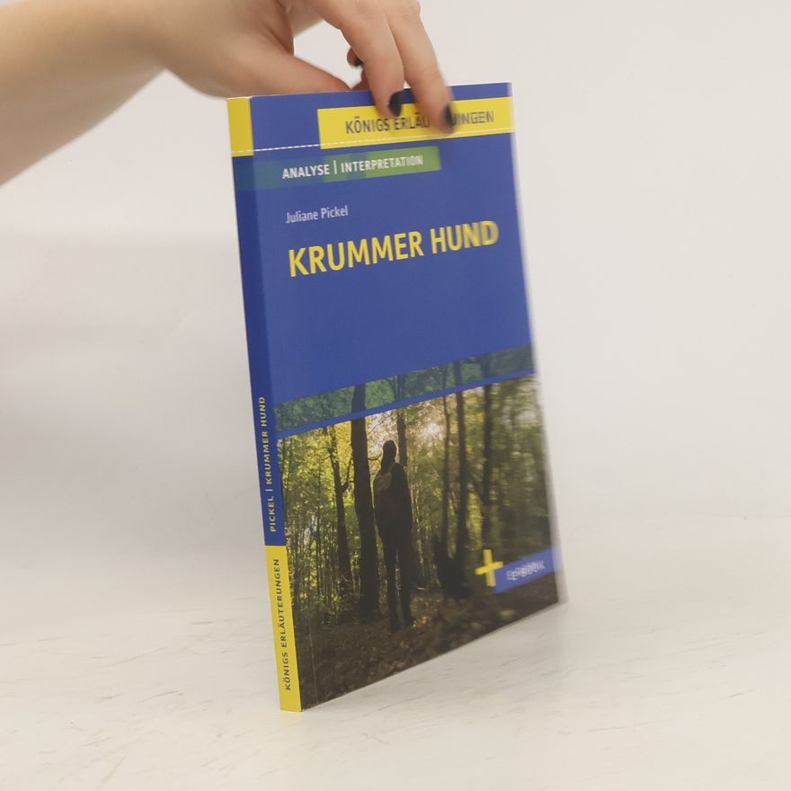 Juliane Pickel Krummer Hund von Juliane Pickel - Textanalyse und Interpretation