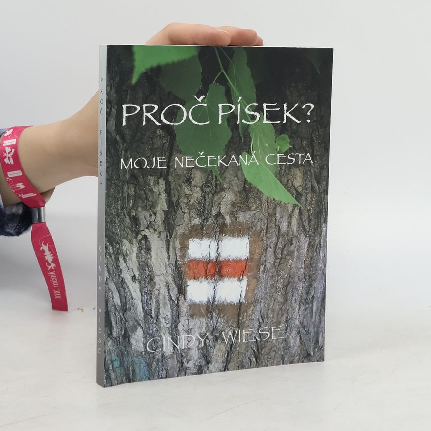 Cindy Wiese Proč Písek? Moje nečekaná cesta