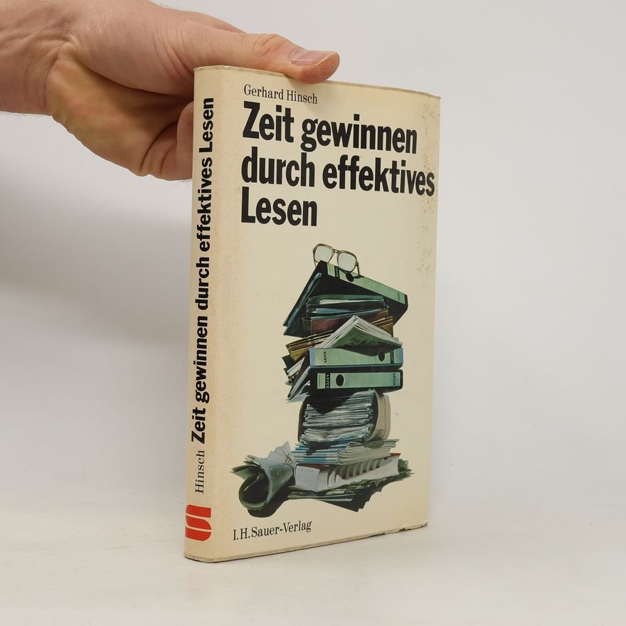 Gerhard Hinsch Zeit gewinnen durch effektives Lesen