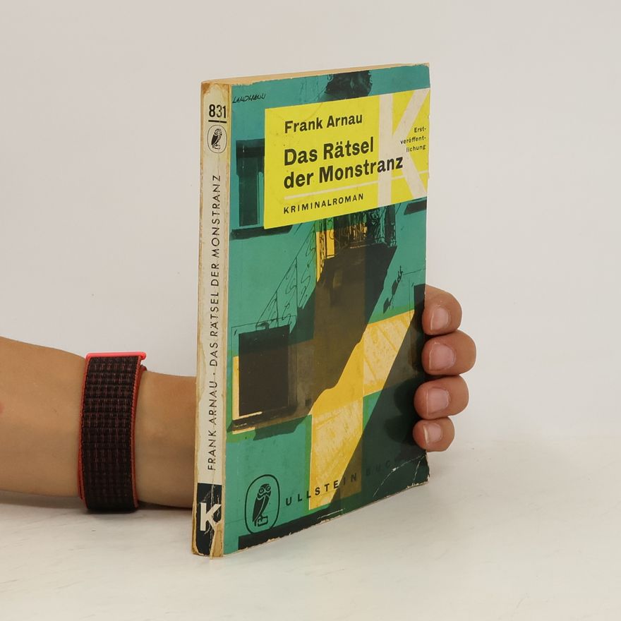 Frank Arnau Das Rätsel der Monstranz