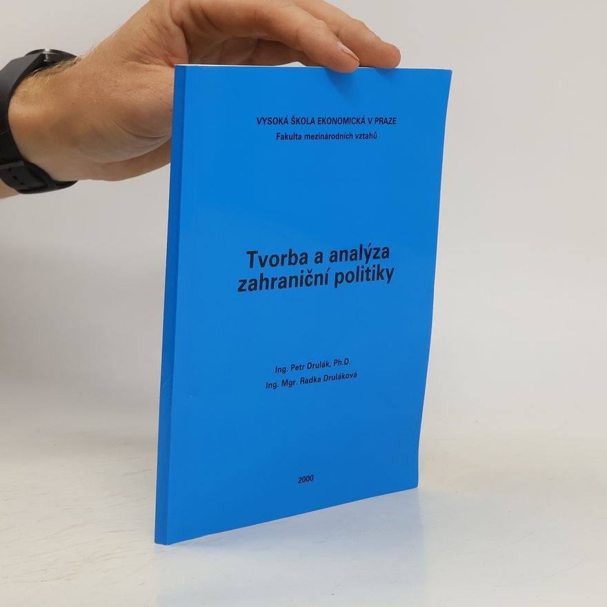 Petr Drulák Tvorba a analýza zahraniční politiky