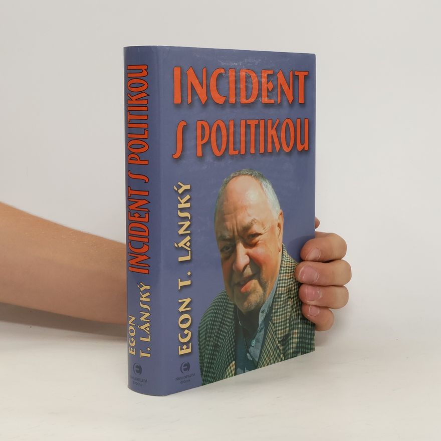 Egon Lánský Incident s politikou