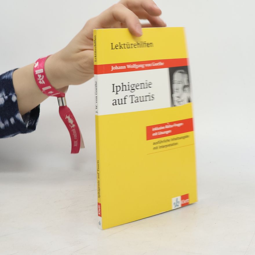 Udo Müller Lektürehilfen Johann Wolfgang von Goethe, Iphigenie auf Tauris