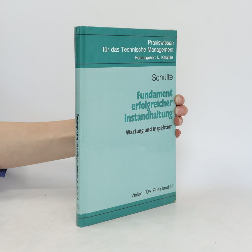 Wilfried Schulte Fundament erfolgreicher Instandhaltung
