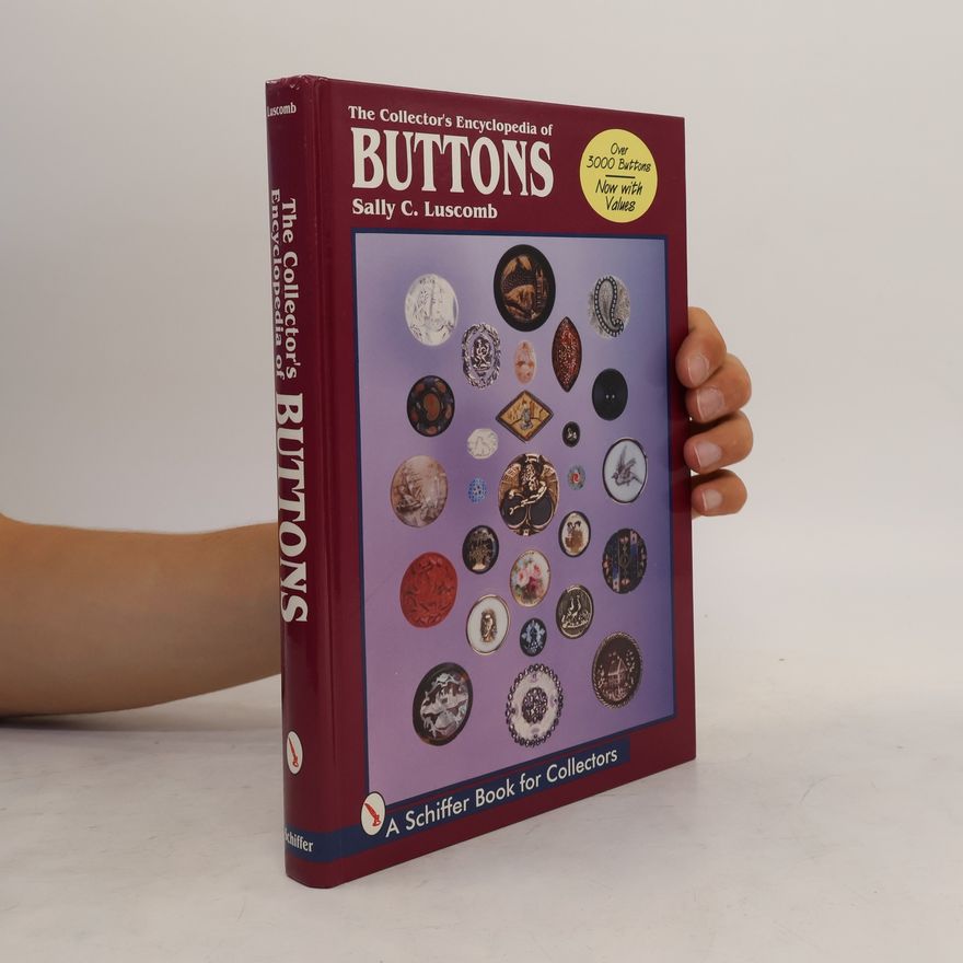 Sally C. Luscomb The Collector's Encyclopedia of Buttons