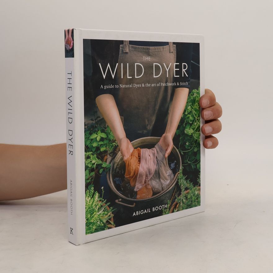 Abigail Booth The Wild Dyer