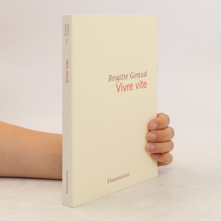 Brigitte Giraud Vivre vite