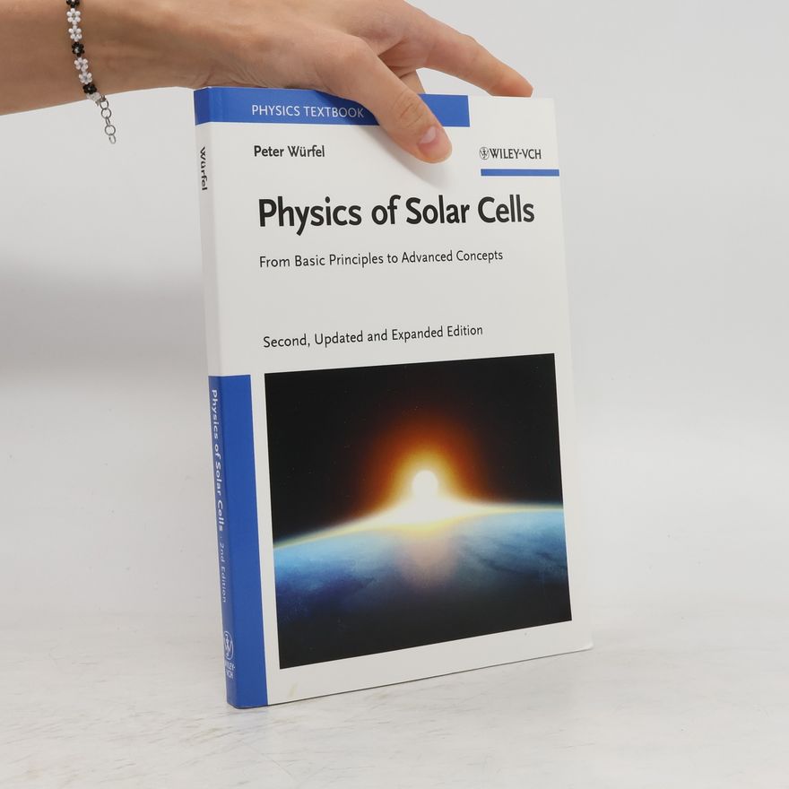 Peter Würfel Physics of solar cells