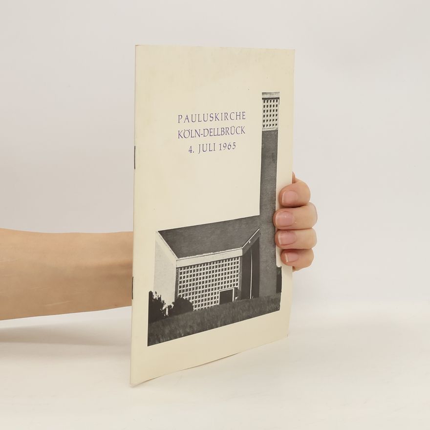 Collectif d'auteurs Festschrift zur Einweihung der Pauluskirche in Köln-Dellbrück am 4. Juli 1965